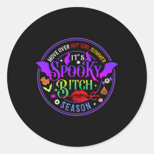 Move Over Hot Girls Summer It's Spooky Witch Seaso Classic Round Sticker