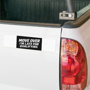 Move Over – I’m Late for Qualifying Car Decal 