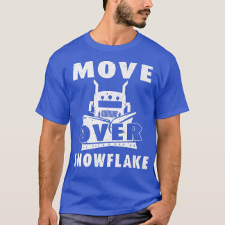 Move Over Snowflake Plow Truck Snow Plow Driver wi T-Shirt