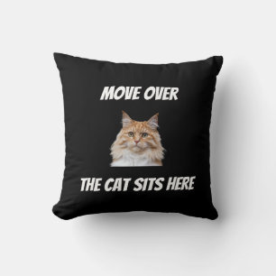 Move Over The Cat Sits Here Funny Cat Throw Pillow