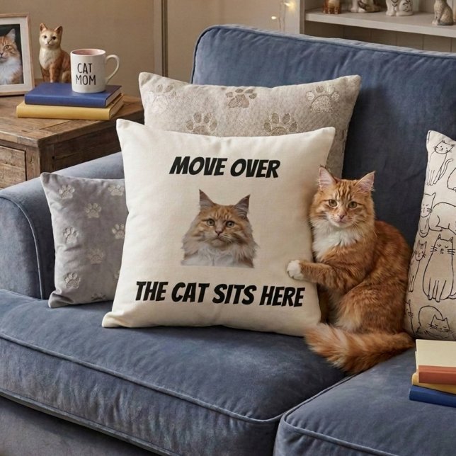 Move Over The Cat Sits Here Funny Custom Cat Throw Pillow (Creator Uploaded)