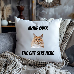 Move Over The Cat Sits Here Funny Custom Cat Throw Pillow