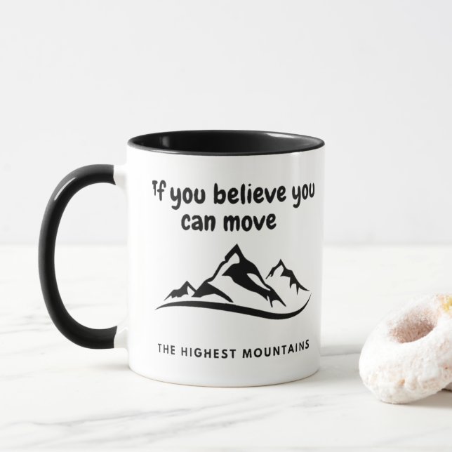 Move The Highest Mountains Inspirational Mug (With Donut)