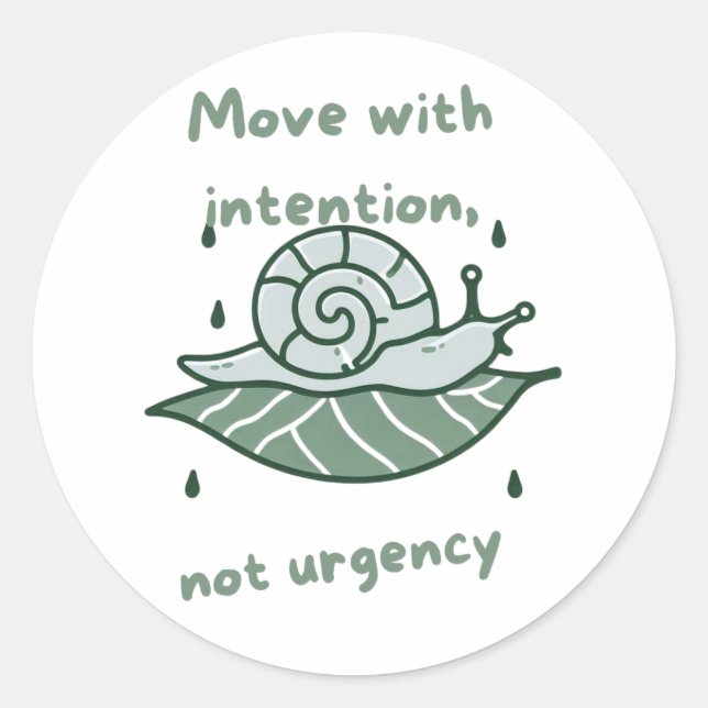 Move with Intention – Snail Quote Art Classic Round Sticker (Front)
