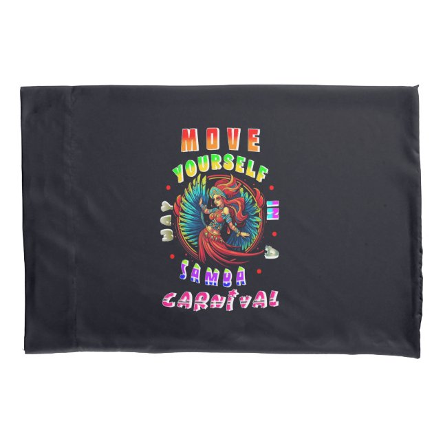 Move Yourself In A Samba Way Carnival Pillowcase (Front-Left)