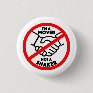 Mover Not Shaker Button