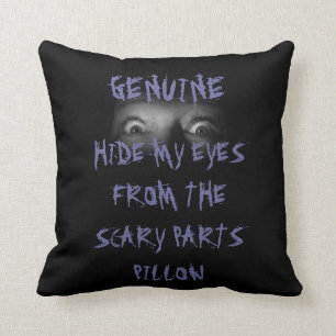 MOVIE NIGHT HIDE MY EYES FROM THE SCARY PARTS THROW PILLOW