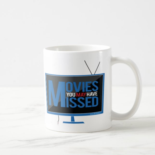 Movies You May Have Missed Coffee Mug! Coffee Mug (Right)