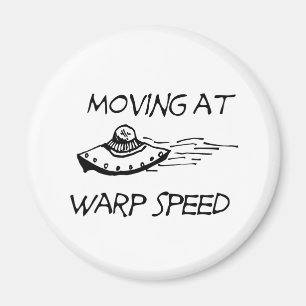 Moving At Warp Speed Magnet