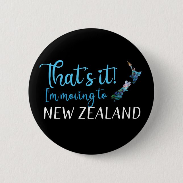 MOVING TO NEW ZEALAND KIWI PAUA 2 INCH ROUND BUTTON (Front)
