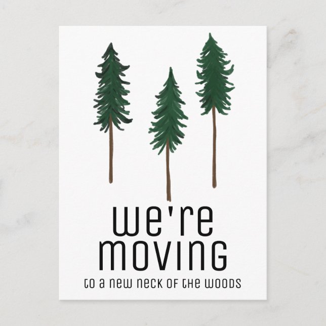 MOVING Trees Forest Minimalist CUSTOM New House Postcard (Front)