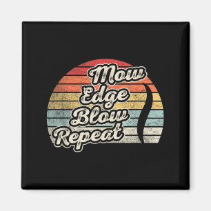 Mow Edge Blow Repeat Funny Lawn Care Retro Vintage Magnet
