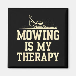 Mowing Is Therapy Lawn Care Funny Gardening Magnet