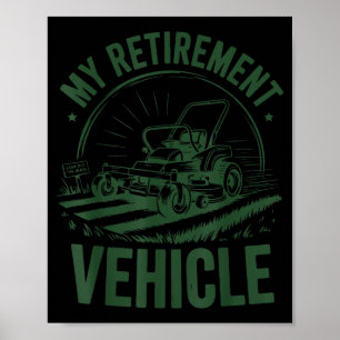 Mowing Zero-turn Lawn Mower Dad My Retirement Vehi Poster