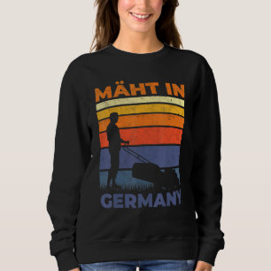 Mows In Germany Gardening Landscape Gardener Lawn  Sweatshirt