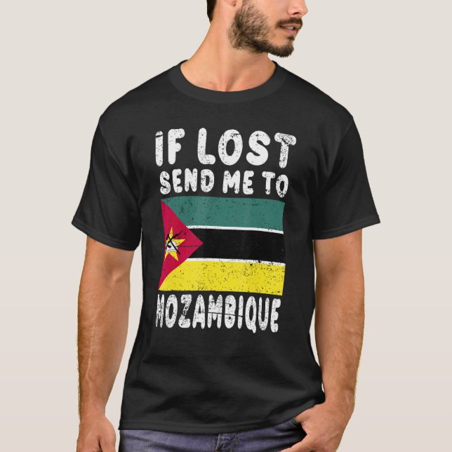 Mozambique Flag Souvenir  If lost send me to Mozam T-Shirt (Front)