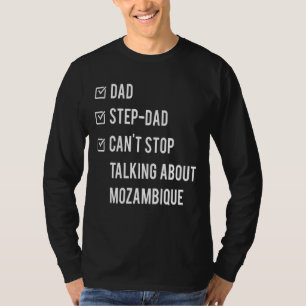 Mozambique Step Dad Born Papa Father's Day Mozambi T-Shirt