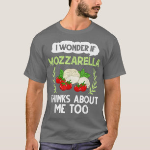 Mozzarella Cheese Recipes Buffalo Italian Fresh 23 T-Shirt