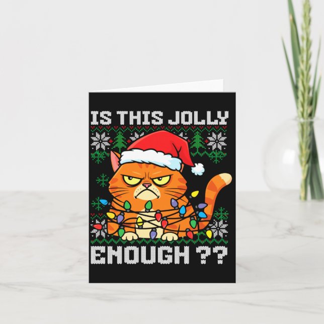 Mpy Christmas Cat Ugly Sweater Is This Jolly Enoug Card (Front)