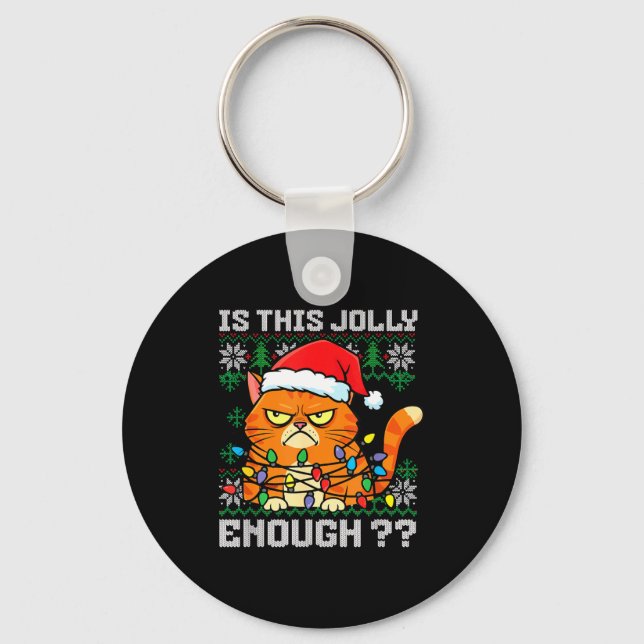 Mpy Christmas Cat Ugly Sweater Is This Jolly Enoug Keychain (Front)