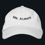 Mr Always Elegant White-Hat Honeymoon Romantic Fit Embroidered Hat<br><div class="desc">Celebrate commitment in style with the “Mr. Always” custom embroidered white cap. Designed in the Alternative Apparel Basic Adjustable style, this one-size-fits-all hat offers a comfortable fit with a crisp, polished look. The elegant stitching stands out beautifully on the white fabric, making it perfect for weddings, engagement parties, and honeymoon...</div>