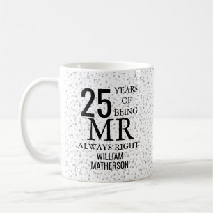 Mr Always Right Fun 25th Anniversary Silver Hearts Coffee Mug