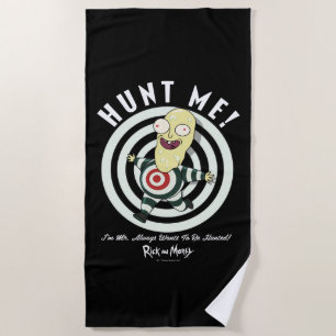 Mr. Always Wants To Be Hunted Beach Towel