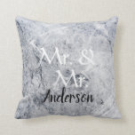 Mr. and Mr. Custom name grey marble gay wedding Throw Pillow<br><div class="desc">Modern elegant,  Mr. and Mr. ,  Grey white marble pattern,  script,  Gay Wedding pillow.
You can personalize it and add your own text and name.</div>