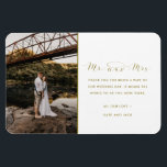 Mr and Mrs Gold Wedding Photo Thank You Magnet<br><div class="desc">Gold script "Mr and Mrs" design wedding thank you magnets featuring your favourite wedding photo. Show your family and friends your appreciation for being a part of your wedding celebration with a customized photo thank you magnet,  it will be a memorable keepsake for years to come.</div>