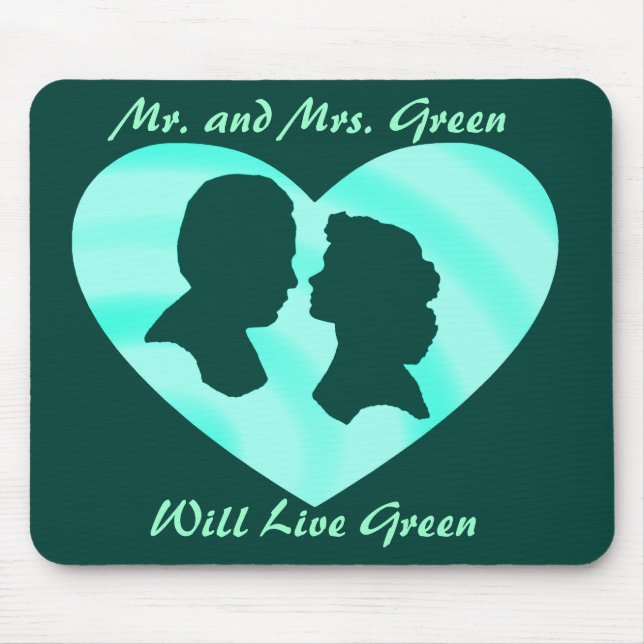 MR. AND MRS. GREEN, WILL LIVE GREEN--MOUSEPAD MOUSE PAD (Front)