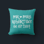 Mr and Mrs turquoise blue wedding throw pillows<br><div class="desc">Custom Mr and Mrs chalk writing wedding throw pillow with vintage love heart. Personalized chalk board pillow cushions for indoor or outdoor. Looks great on sofa or bed. Fun design with white heart and name of newly wed couple. Cute home decor personalized for bride and groom / husband and wife....</div>