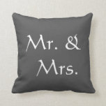 Mr. and Mrs. Wedding | Rustic dark grey Throw Pillow<br><div class="desc">Modern elegant,  Mr. and Mrs. Turquoise rustic dark grey,  script,  Wedding pillow.</div>