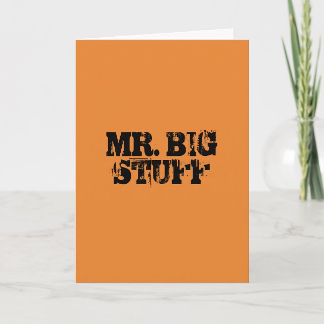 MR. BIG STUFF CARD (Front)