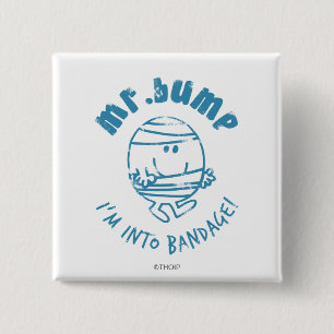 Mr. Bump I'm Into Bandage 2 Inch Square Button