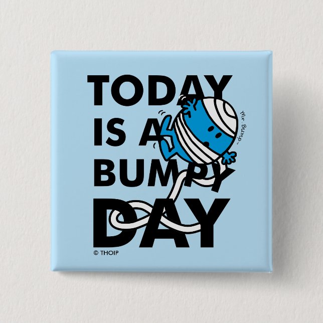 Mr. Bump | Today is a Bumpy Day 2 Inch Square Button (Front)