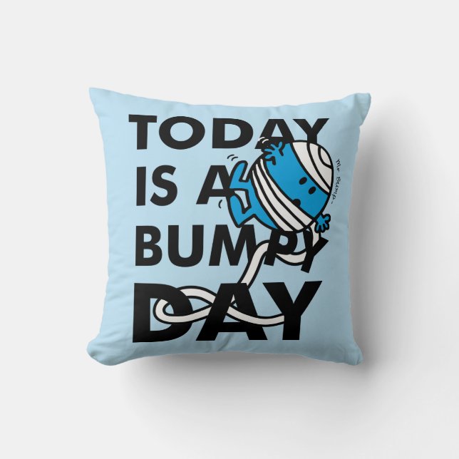 Mr. Bump | Today is a Bumpy Day Throw Pillow (Front)
