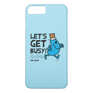 Mr. Busy   Let's Get Busy Black Text iPhone 8 Plus/7 Plus Case
