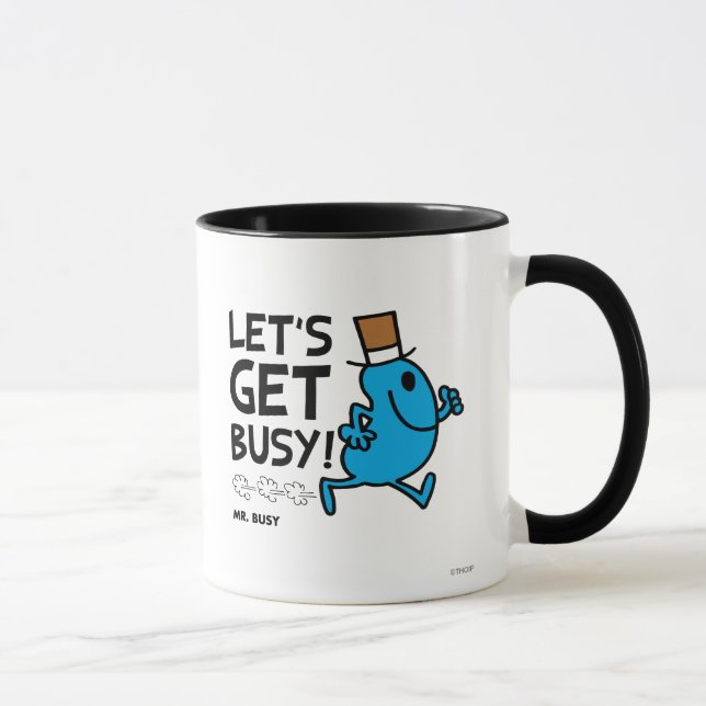 Mr. Busy | Let's Get Busy Black Text Mug (Right)