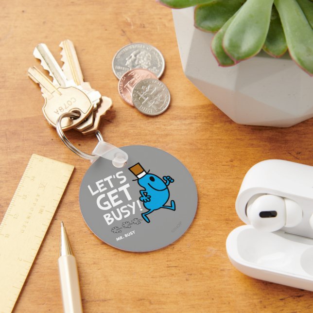Mr. Busy | Let's Get Busy White Text Keychain (Desk)