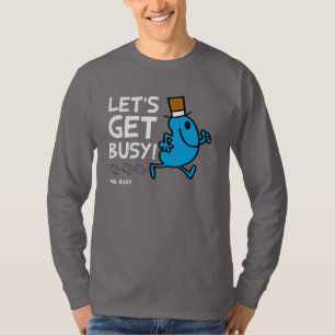 Mr. Busy   Let's Get Busy White Text T-Shirt