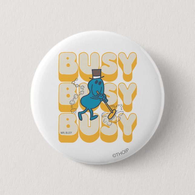 Mr. Busy Sweeping Quickly 2 Inch Round Button (Front)