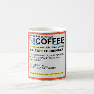 Mr. Coffee Drinker Prescription Mug