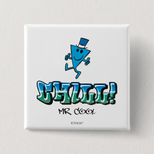 Mr. Cool Chilling Out 2 Inch Square Button