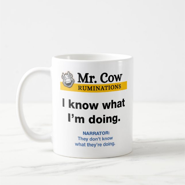 Mr. Cow mug. I know what I'm doing Coffee Mug (Left)