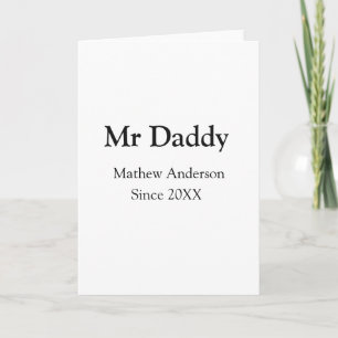 Mr Daddy since add year name parents father name g Card