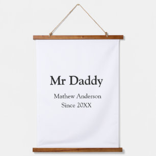 Mr Daddy since add year name parents father name g Hanging Tapestry
