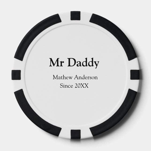 Mr Daddy since add year name parents father name g Poker Chips (Front)