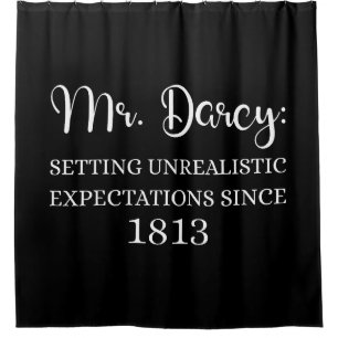 Mr. Darcy: Unrealistic Expectations Since 1813 I