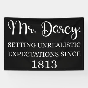 Mr. Darcy: Unrealistic Expectations Since 1813 I Banner
