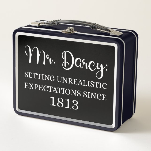 Mr. Darcy: Unrealistic Expectations Since 1813 I Metal Lunch Box (Front)